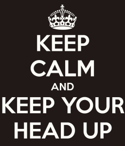 keep-calm-and-keep-your-head-up-14